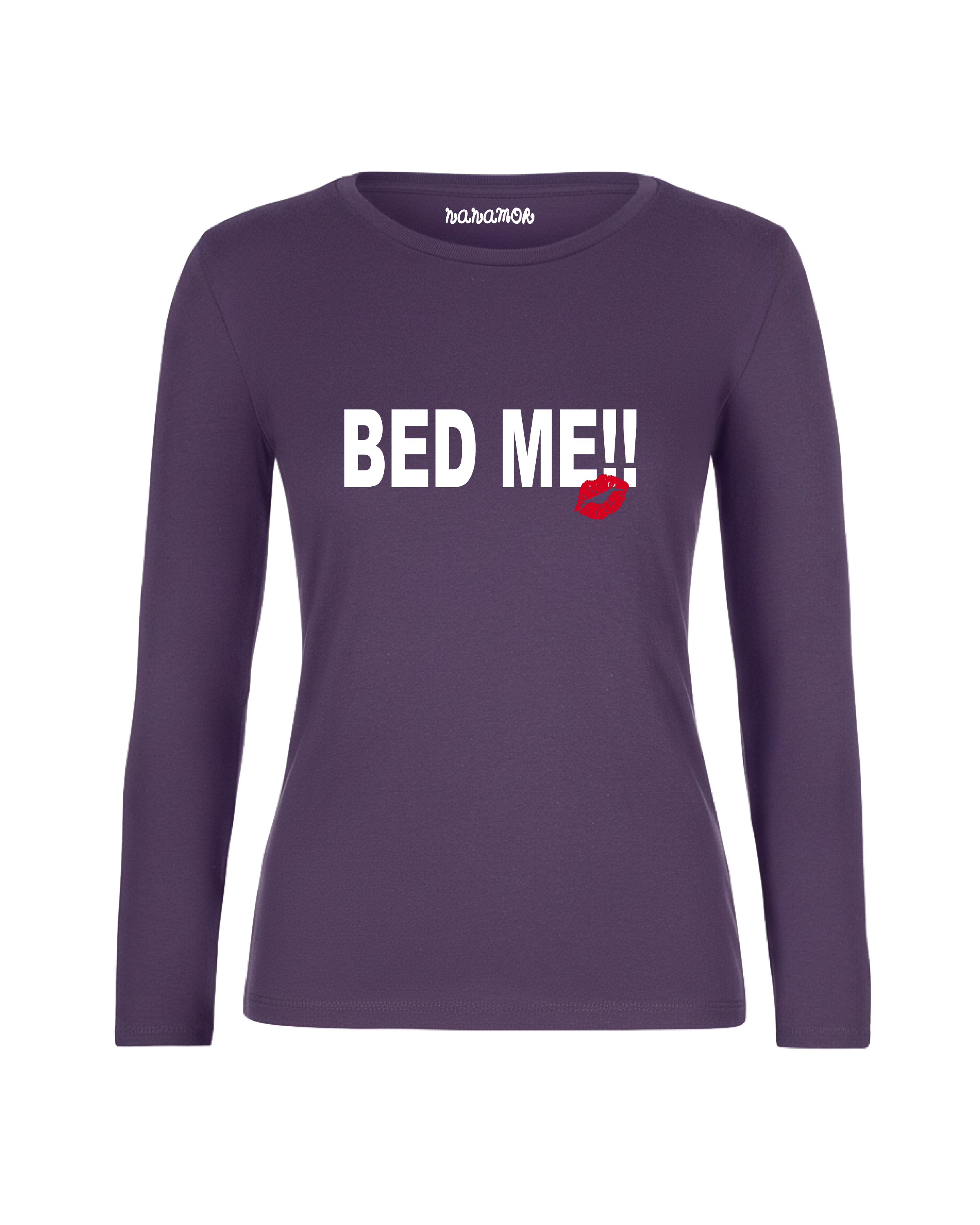 Bed Me – Long Sleeve Tee