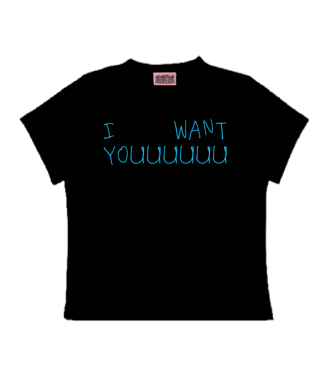 I Waaaant You Baby Tee