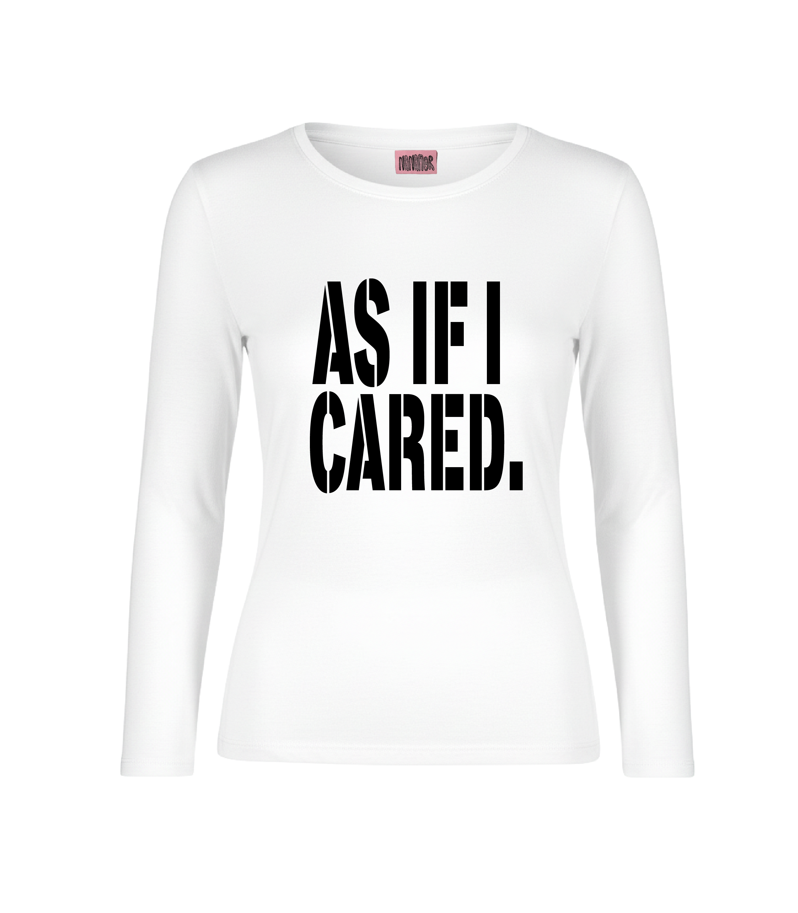 As If I Cared – Long Sleeve Tee